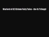 Read Warlord of OZ (Grimm Fairy Tales - the Oz Trilogy) Ebook Free