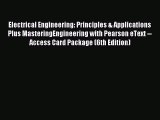 Read Electrical Engineering: Principles & Applications Plus MasteringEngineering with Pearson