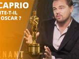 DiCaprio : 5 raisons pour lesquelles il mérite l'Oscar
