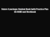 Read Future 3 package: Student Book (with Practice Plus CD-ROM) and Workbook Ebook Free