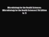 [PDF] Microbiology for the Health Sciences: (Microbiology for the Health Sciences) 7th Edition
