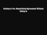 PDF Getting to Yes: Negotiating Agreement Without Giving In  EBook