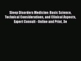 [PDF] Sleep Disorders Medicine: Basic Science Technical Considerations and Clinical Aspects