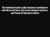 Download The Definitive Guide to DAX: Business intelligence with Microsoft Excel SQL Server