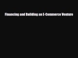 [PDF] Financing and Building an E-Commerce Venture Read Online