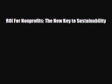 [PDF] ROI For Nonprofits: The New Key to Sustainability Download Full Ebook