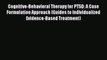 [PDF] Cognitive-Behavioral Therapy for PTSD: A Case Formulation Approach (Guides to Individualized