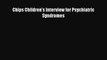 [PDF] Chips Children's Interview for Psychiatric Syndromes [Download] Full Ebook