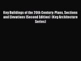 Download Key Buildings of the 20th Century: Plans Sections and Elevations (Second Edition)