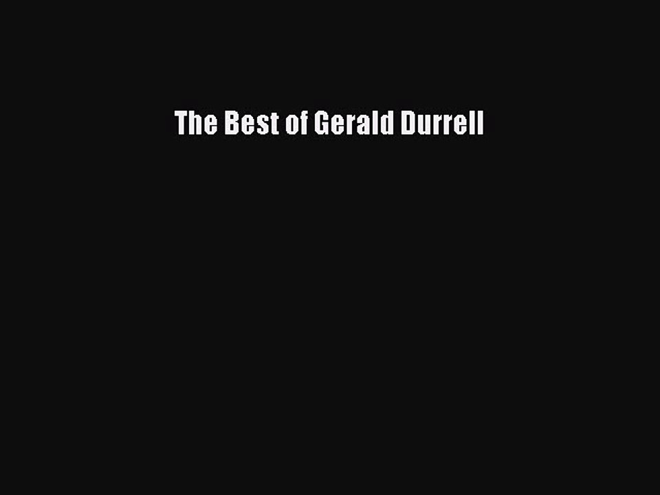 [PDF] The Best of Gerald Durrell [Download] Full Ebook