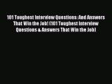 PDF 101 Toughest Interview Questions: And Answers That Win the Job! (101 Toughest Interview