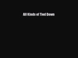 Read All Kinds of Tied Down Ebook Free