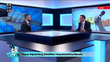 Rrokum Roll: Bajram Gecaj, Këshillëtar i Kryeministrit Isa Mustafa