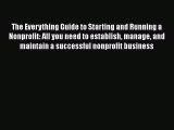 [PDF] The Everything Guide to Starting and Running a Nonprofit: All you need to establish manage