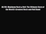 [PDF] AC/DC: Maximum Rock & Roll: The Ultimate Story of the World's Greatest Rock-and-Roll