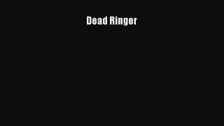 Read Dead Ringer Ebook Free