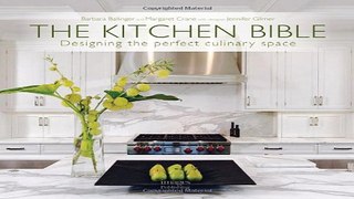 Download The Kitchen Bible  Designing the Perfect Culinary Space