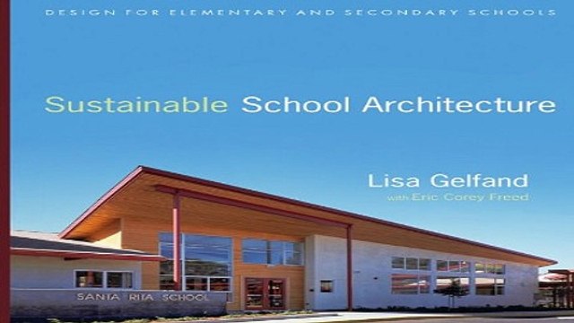 Download Sustainable School Architecture Design for Elementary and Secondary Schools
