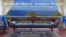 Download British West Indies Style  Antigua  Jamaica  Barbados  and Beyond