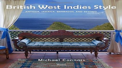 Download British West Indies Style  Antigua  Jamaica  Barbados  and Beyond