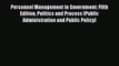 [PDF] Personnel Management in Government: Fifth Edition Politics and Process (Public Administration