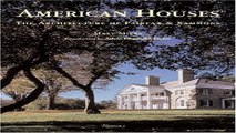 Download American Houses  The Architecture of Fairfax   Sammons  Classical America