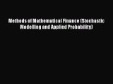PDF Methods of Mathematical Finance (Stochastic Modelling and Applied Probability)  EBook