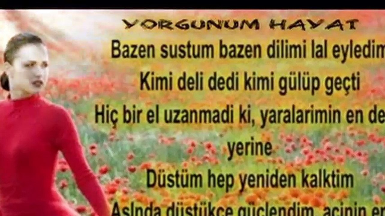Ben yoruldum hayat