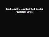 Download Handbook of Personality at Work (Applied Psychology Series) PDF Free
