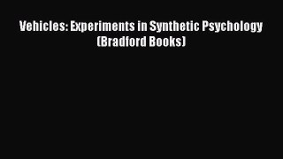Download Vehicles: Experiments in Synthetic Psychology (Bradford Books) Ebook Free