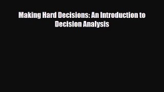 [PDF] Making Hard Decisions: An Introduction to Decision Analysis Download Online