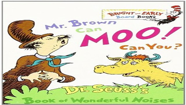 Read Mr Brown Can Moo Can You Dr Seuss s Book of Wonderful Noises Bright and Early Board