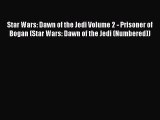 Download Star Wars: Dawn of the Jedi Volume 2 - Prisoner of Bogan (Star Wars: Dawn of the Jedi