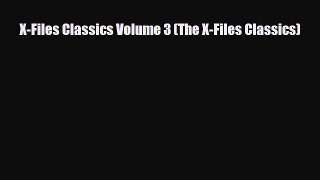 Download X-Files Classics Volume 3 (The X-Files Classics) Ebook
