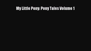 Download My Little Pony: Pony Tales Volume 1 PDF Book Free