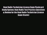 Read Ham Radio Technician License Exam Flashcard Study System: Ham Radio Test Practice Questions
