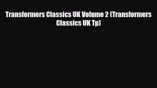 [PDF] Transformers Classics UK Volume 2 (Transformers Classics UK Tp) [PDF] Online