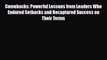 [PDF] Comebacks: Powerful Lessons from Leaders Who Endured Setbacks and Recaptured Success