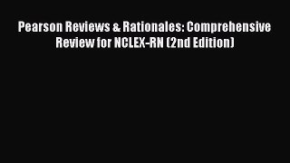 Read Pearson Reviews & Rationales: Comprehensive Review for NCLEX-RN (2nd Edition) Ebook Free