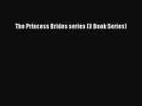 [PDF] The Princess Brides series (3 Book Series) [Download] Full Ebook