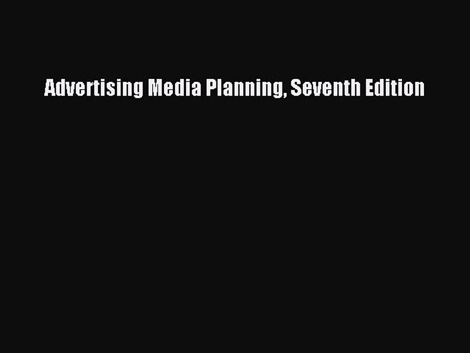 PDF Advertising Media Planning Seventh Edition Free Books