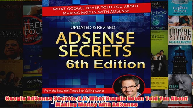 Download PDF Google AdSense Secrets 60 What Google Never Told You About Making Money with AdSense FULL FREE
