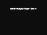 [Download] No More Playas (Players Series) [Download] Full Ebook