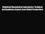 [PDF] Regulated Bioanalytical Laboratories: Technical and Regulatory Aspects from Global Perspectives