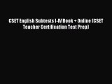 Read CSET English Subtests I-IV Book + Online (CSET Teacher Certification Test Prep) Ebook