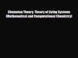 [PDF] Chemoton Theory: Theory of Living Systems (Mathematical and Computational Chemistry)