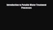 [PDF] Introduction to Potable Water Treatment Processes Read Online