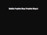 PDF Dublin PopOut Map (PopOut Maps) Ebook