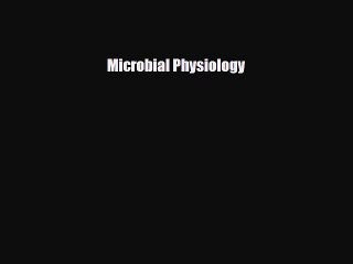 [PDF] Microbial Physiology Download Online