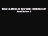 Download Game. Set. Match.: an Outer Banks Tennis Academy Novel (Volume 1) PDF Book Free